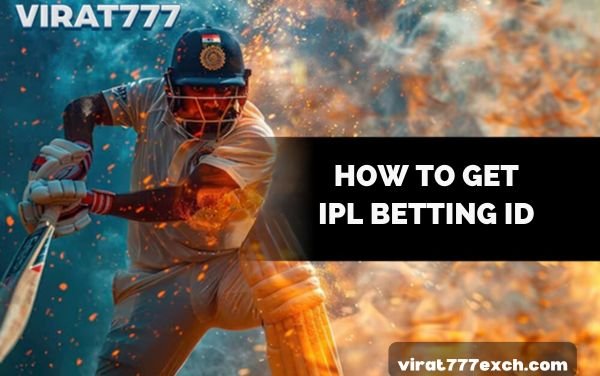 HOW TO GET IPL BETTING ID